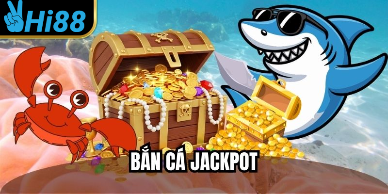 Bắn Cá Jackpot