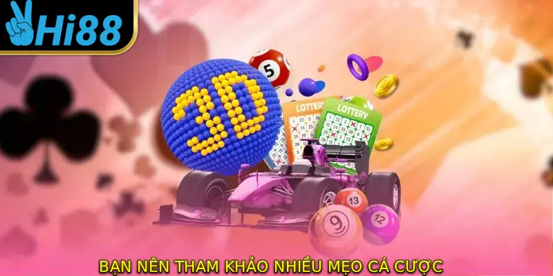 Bạn nên tham khảo nhiều mẹo cá cược