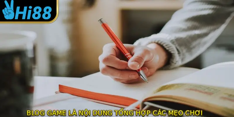 Blog game HI88 là nơi tổng hợp các mẹo chơi