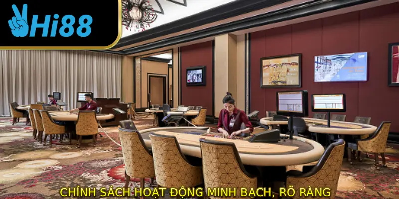 Chính sách hoạt động minh bạch, rõ ràng