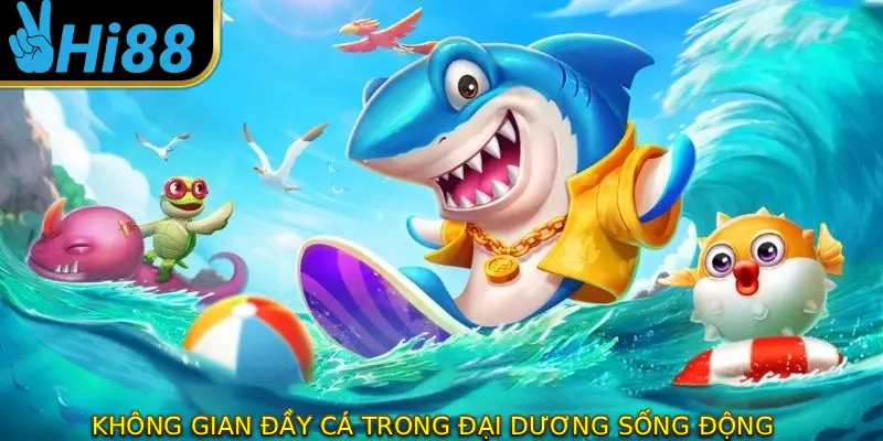 Không gian đầy cá trong đại dương sống động