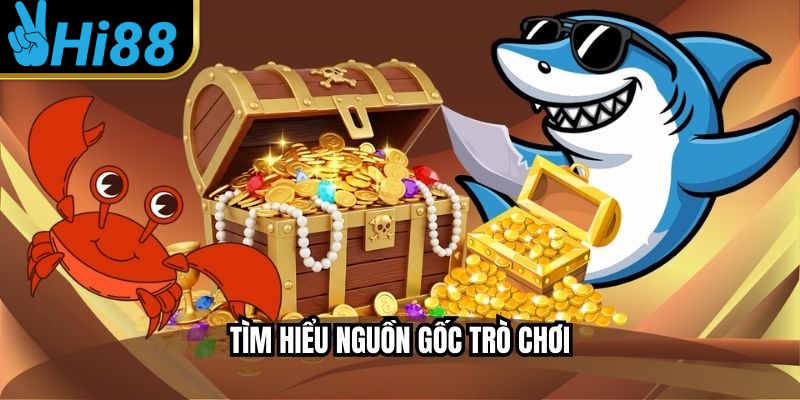 Tìm hiểu nguồn gốc trò chơi